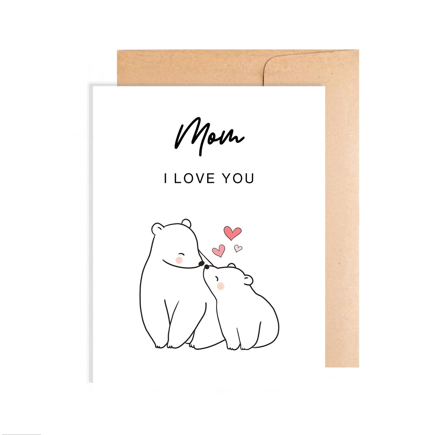 Mom, I Love You Card