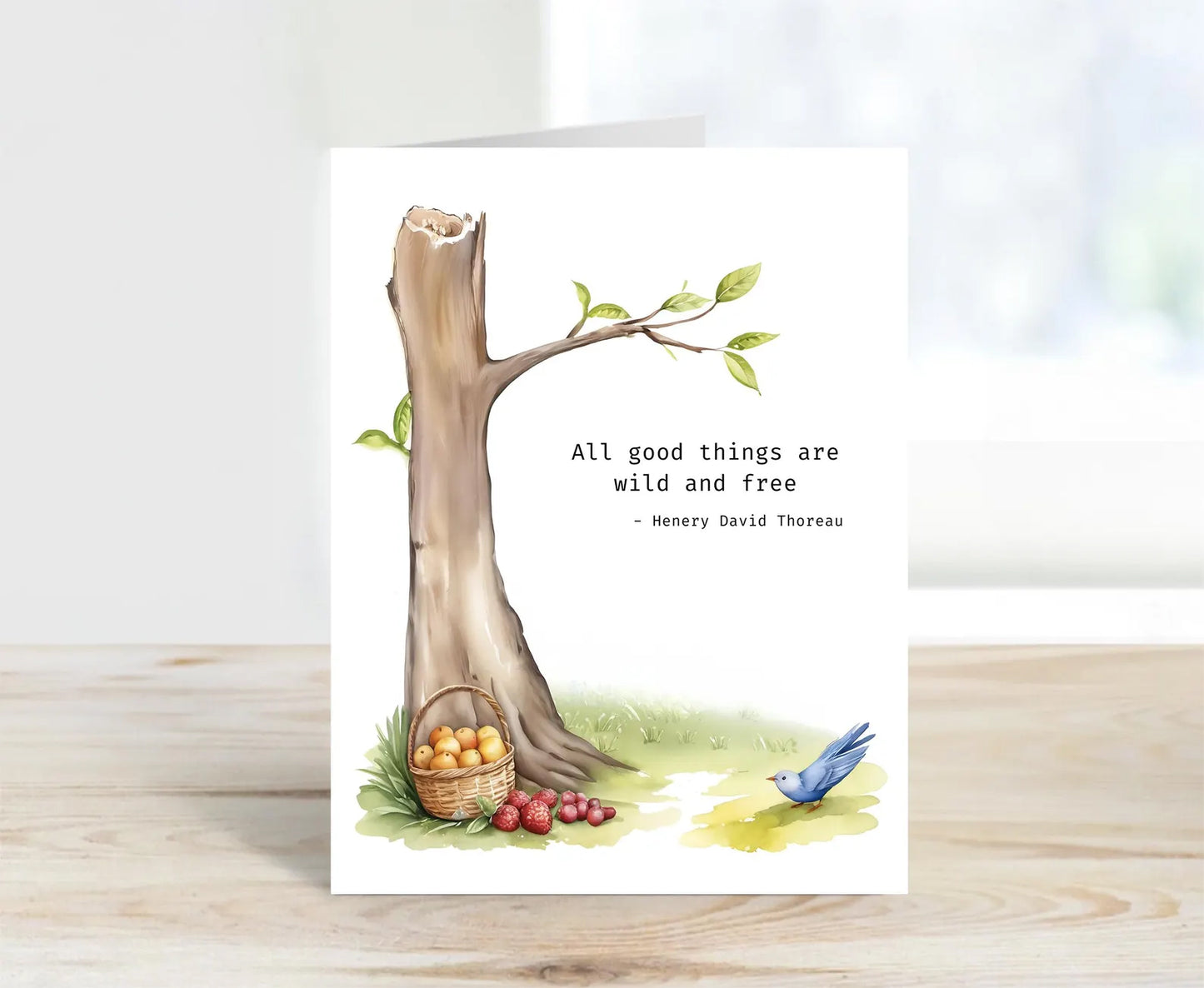 Birthday Card - All Good Things Are Wild And Free