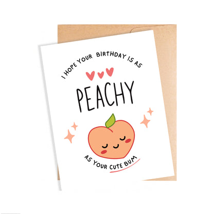 Birthday Card, Peachy As Bum