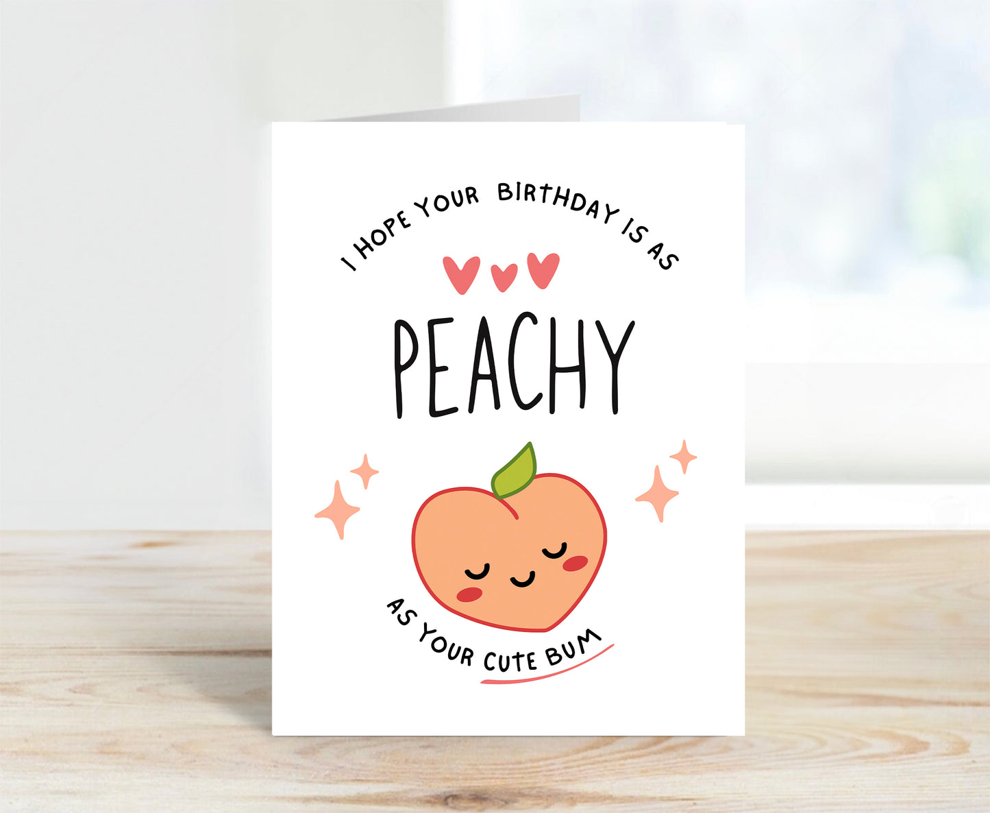 Birthday Card, Peachy As Bum