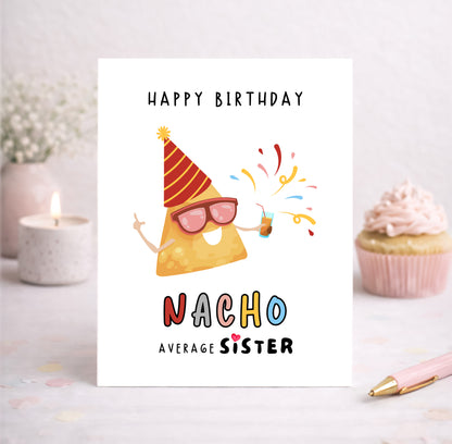 Birthday Card, Nacho Sister