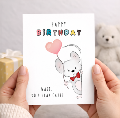 Birthday Card, Do I Hear Cake