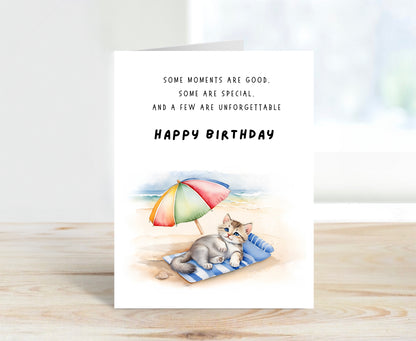 Happy Birthday Card - Some Moments Are Good