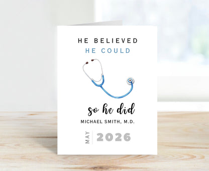 Personalized Medical Graduate Card, He Believed