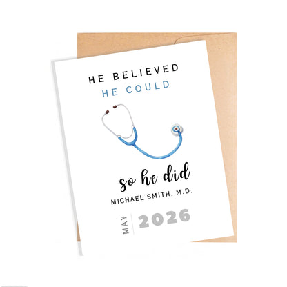 Personalized Medical Graduate Card, He Believed