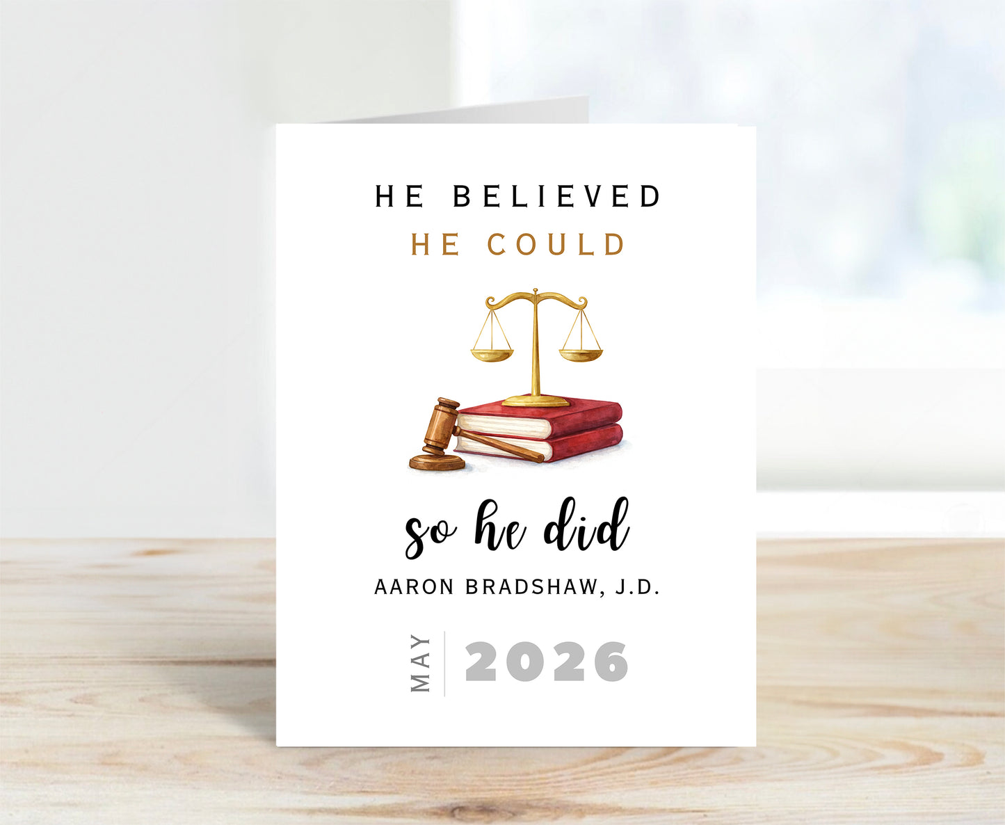Personalized Law Graduate Card, He Believed