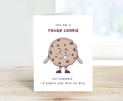 You Are A Tough Cookie