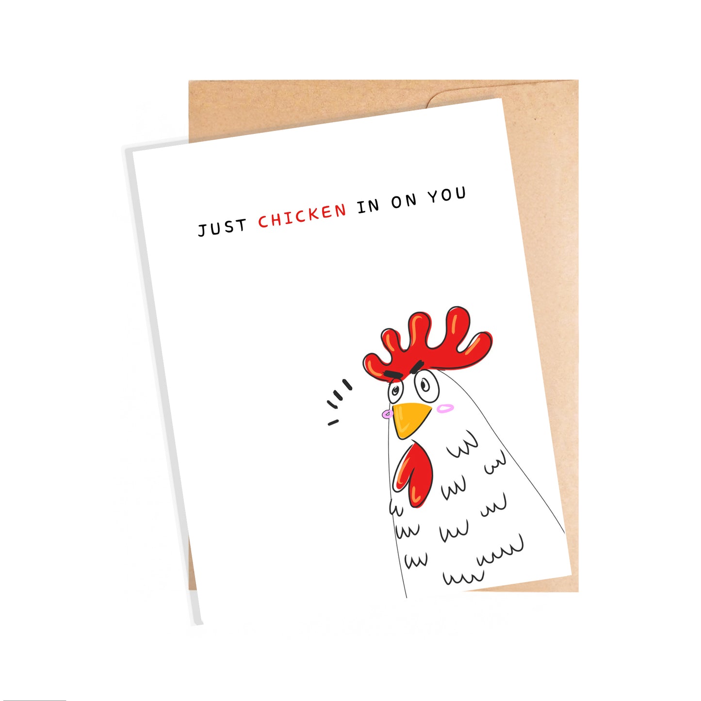 Friendship Card - Just Chicken In On You