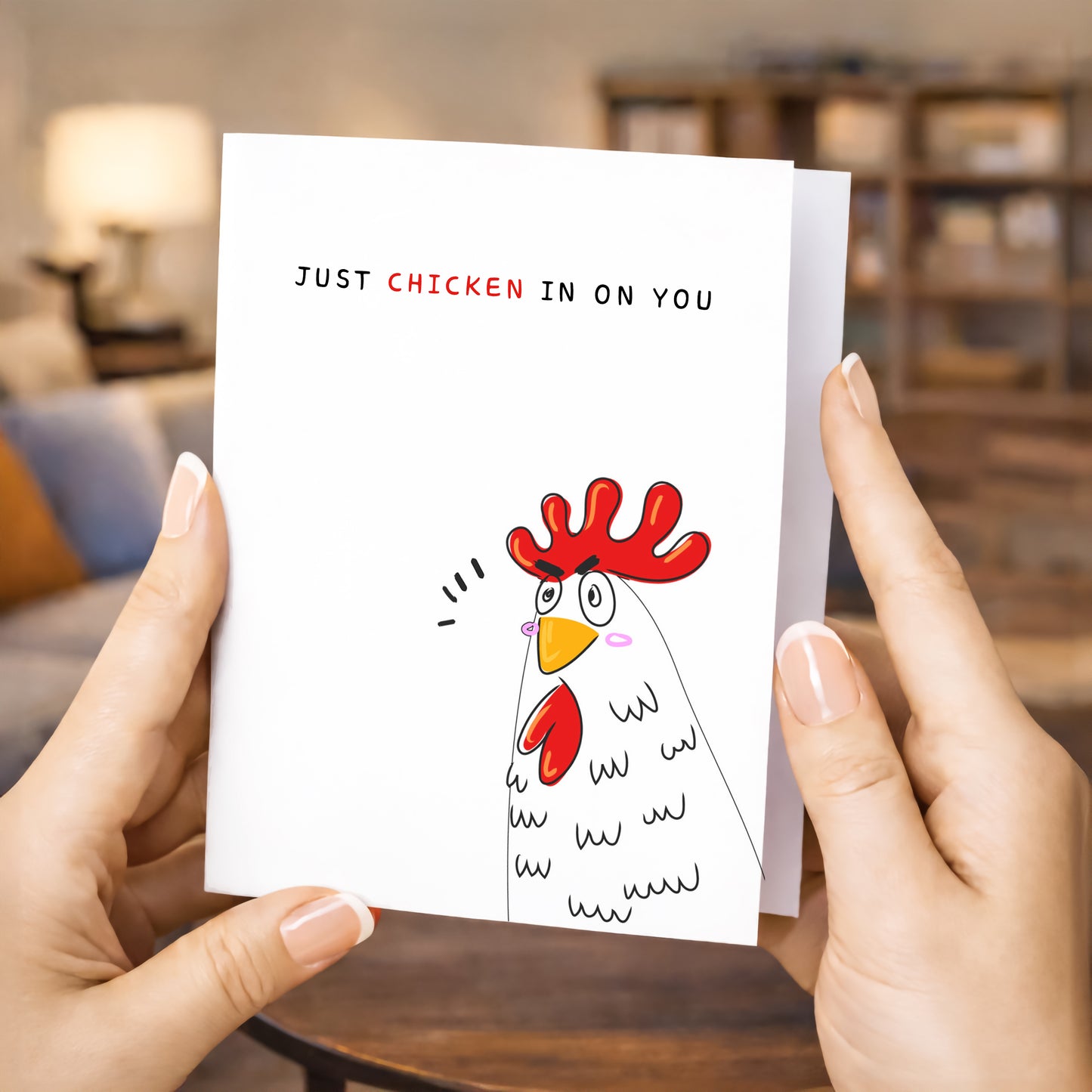 Friendship Card - Just Chicken In On You