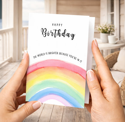 Birthday Card, The World Is Brighter