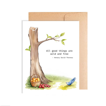Birthday Card - All Good Things Are Wild And Free