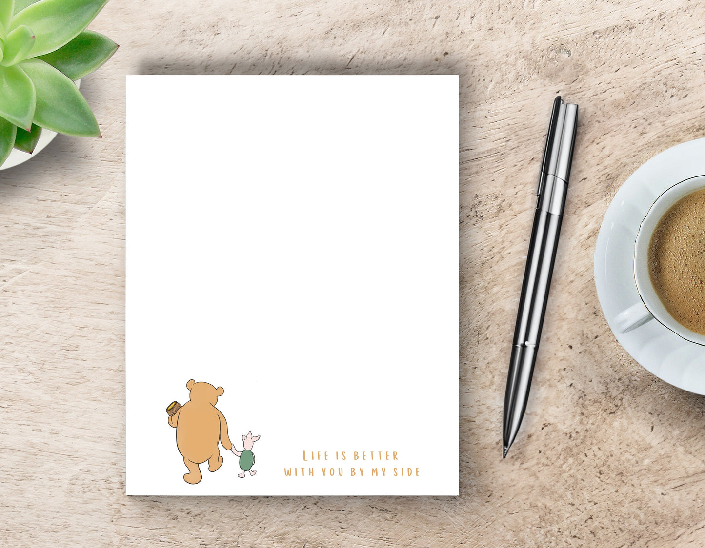 Notepad - "Life Is Better With You,"