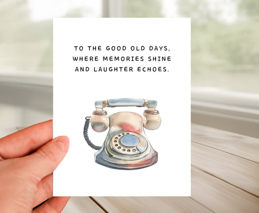 Friendship Card - Remember the Old Days