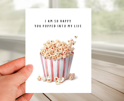Relationship Card - Popped Into My Life