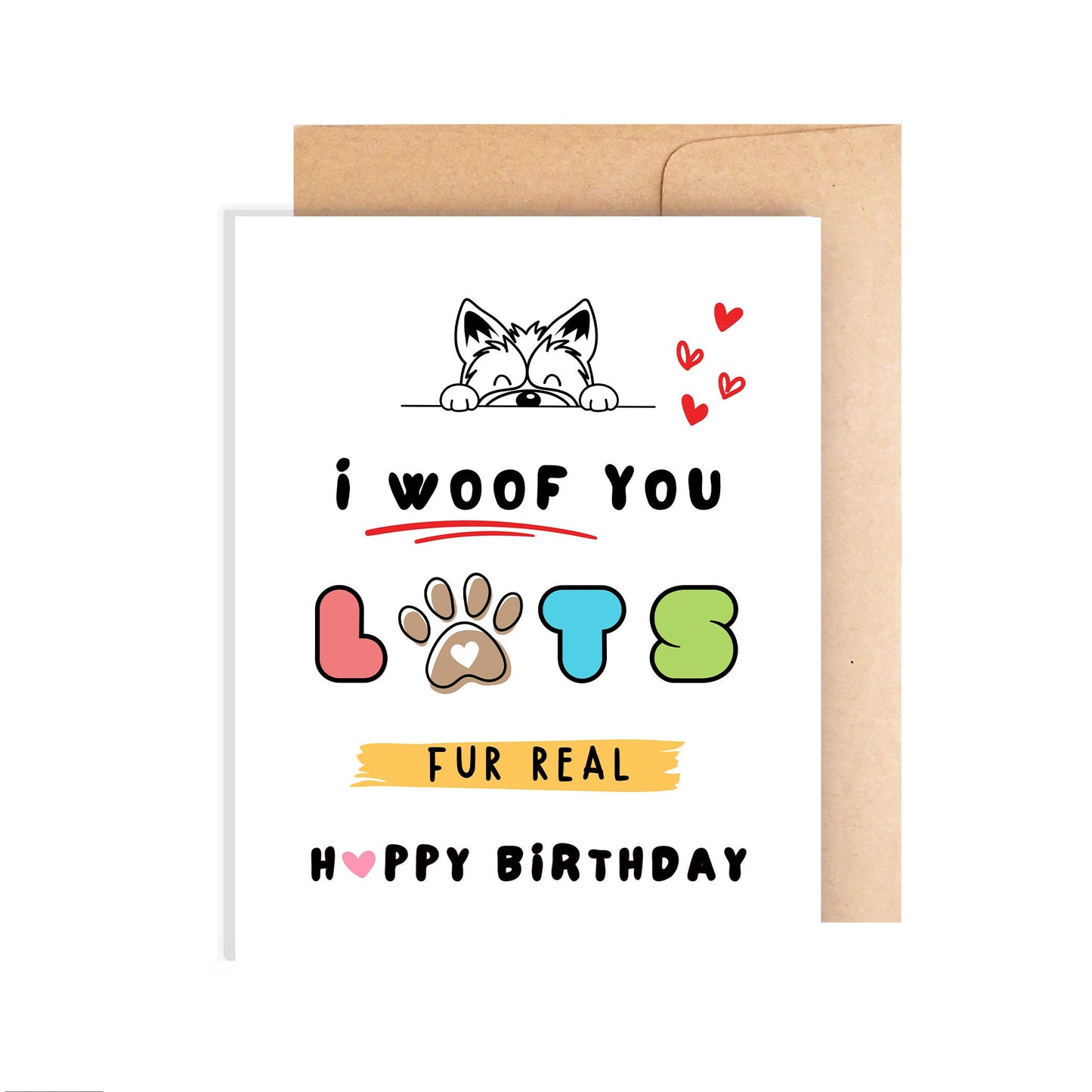 Happy Birthday Card - I Woof You Lots