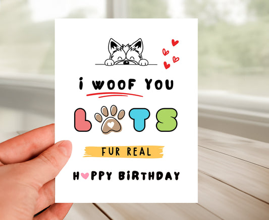 Happy Birthday Card - I Woof You Lots