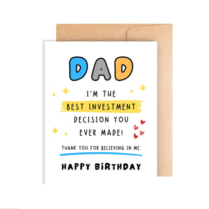 Happy Birthday Card To Dad - Best Investment Decision