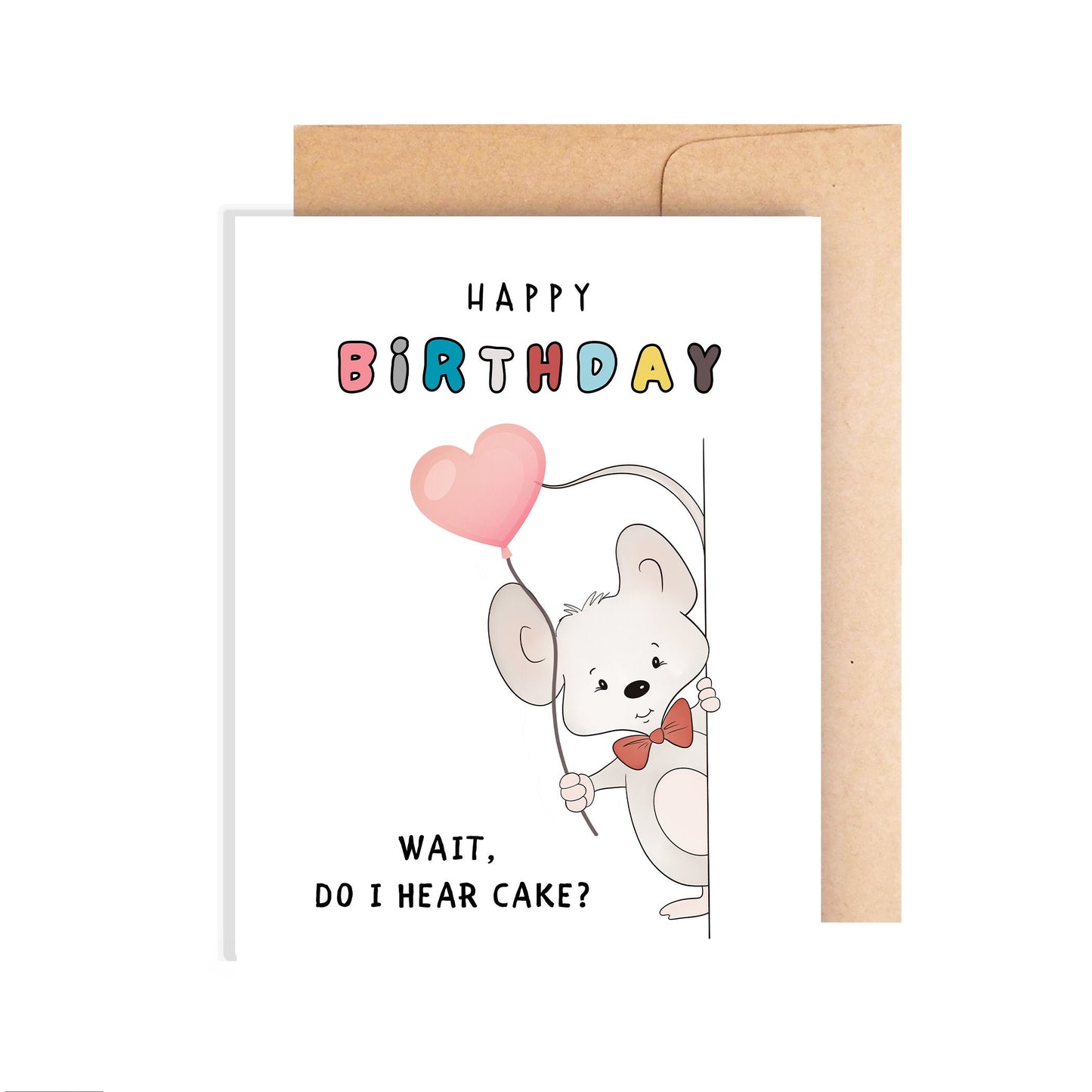 Happy Birthday Card - Wait, Do I Hear Cake!