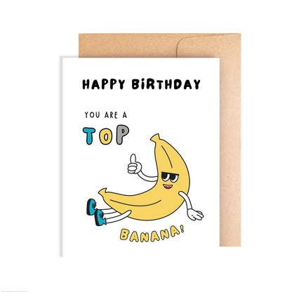 Happy Birthday Card - You Are A Top Banana