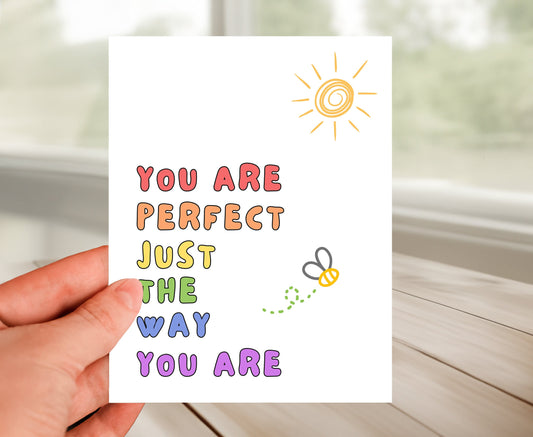 You Are Perfect Just The Way You Are Card