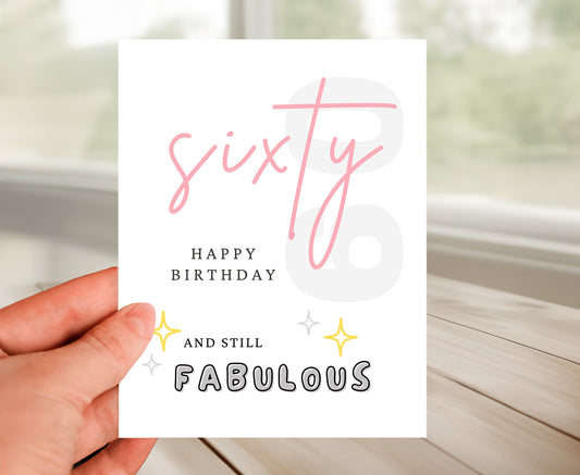 60th Birthday Card - Still Fabulous