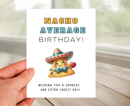 Happy Birthday Card - Nacho Average Birthday
